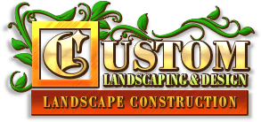 Custom Landscaping & Design, Inc.